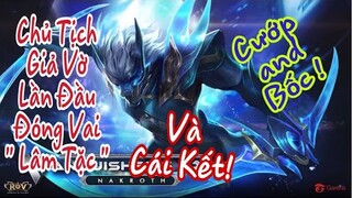 Chủ Tịch Thiên Giả Vờ Lần Đầu Cầm Nakroth Làm " Lâm Tặc " Và Cái Kết | Thật Là Có Hậu