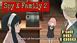 Spy X Family Episode 2 [Full HD 1080P] - Best Anime #SpyXFamily