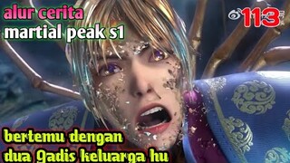 Alur Cerita Martial Peak S1 Part 113 : Bertemu Dua Gadis Keluarga Hu