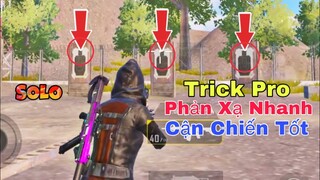 PUBG Mobile | Tại Sao Solo Bạn Toàn Thua - Tip & Trick - Phản Xạ Nhanh - Cận Chiến Tốt | NhâmHNTV