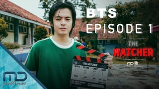 The Watcher - Behind The Scene Episode 1