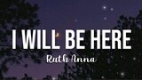 I Will Be Here - Ruth Anna | Cover (Lyrics) | Through Night & Day OST