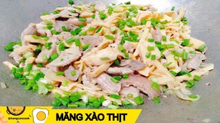 MĂNG XÀO THỊT- Cách làm vô cùng đơn giản mà ngon miệng - HANG CAN COOK