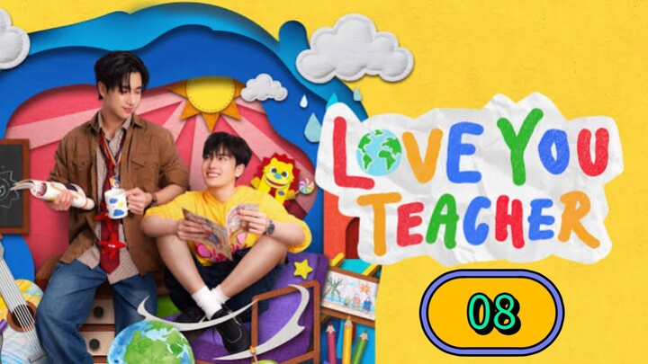 Love you teacher EPI-8 ENG SUB 🇹🇭