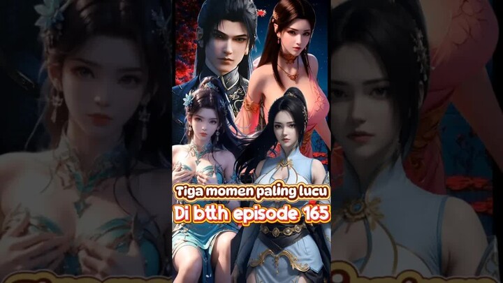 MOMEN LUCU BTTH EPISODE 165⁉️