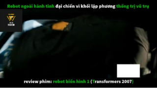 REVIEW PHIM : Ro bốt biến hình 1 (p1) #rvphimkhoahoc
