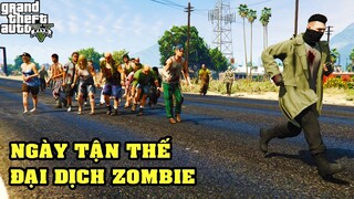 GTA 5 Ngày Tận Thế Đại Dịch Zombie Hành Trình Sinh Tồn Cố Gắn Sống Sót Giữa Hàng 1000 Con Zombie | 3