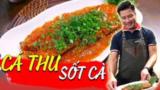 Cách làm Cá thu sốt cà chắc thịt, sốt sánh đậm đà | Cùng Cháu Vào Bếp
