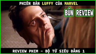Phiên bản Luffy của Marvel - REVIEW PHIM : BỘ TỨ SIÊU ĐẲNG 1 - Fantastic Four 1 || BÚN REVIEW