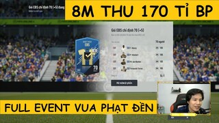 8m chơi full event VUA PHẠT ĐỀN mở EBS +5 thu 170 tỉ BP