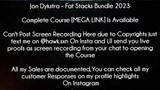 Jon Dykstra course Fat Stacks Bundle 2023 download