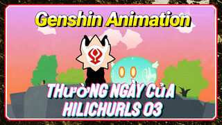 [Genshin, Animation] Thường Ngày Của Hilichurls 03