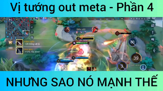 Vị tướng out meta #4