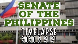 TIME LAPSE || Senate of the Philippines || 2020 & 2021