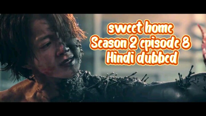 sweet home Season 2 episode 8 Hindi dubbed kdrama