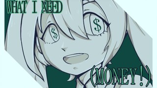 Cover song- What I Need (MONEY!)