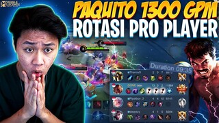 PAQUITO 1300 GOLD PER MINUTE MENIT 9 FULL ITEM ROTASI PRO PLAYER ! HERO PALING LAKU DI MPL