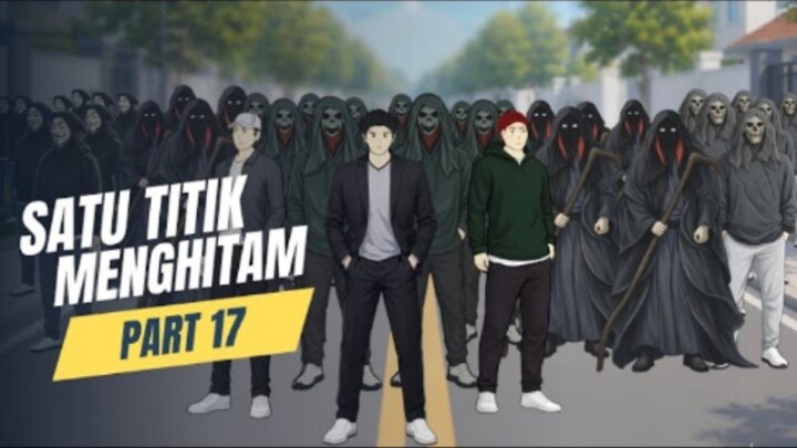 SATU TITIK MENGHITAM PART 17 - Drama Animasi