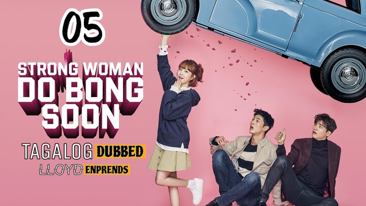 Strong Woman Do Bong Soon episode 5 tagalog dub / dubbed 2017 • Romance