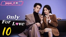 Title: Only for Love | Tagalog dubbed | Chinese drama (episode 10)