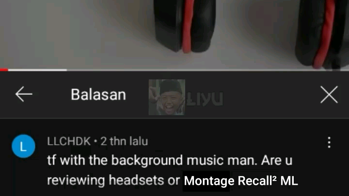 tf with the background music man. Are u reviewing headsets or montage recall² ML