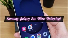 Samsung Galaxy S25 Ultra Unboxing! Here's my new Galaxy S25 Ultra (Titanium Silverblue