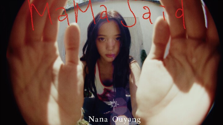 【Ouyang Nana Music】“Mama Said” MV