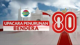 Upacara Penurunan Bendera ke-80 RI Indosiar - 17 Agustus 2025