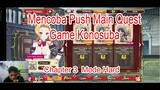 Mencoba Push Main Quest Game Konosuba Chapter 3 Mode Hard