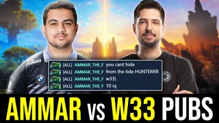 AMMAR vs W33HA - OPEN ALL CHATS - "You can't hide from TIDEHUNTER"