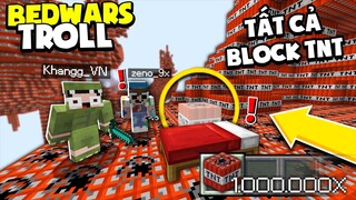 KHANGG TROLL BEDWARS TẤT CẢ BLOCK THÀNH TNT SOLO PVP CÙNG NOOB TEAM *BEDWARS TROLL 1 TỶ QUẢ TNT