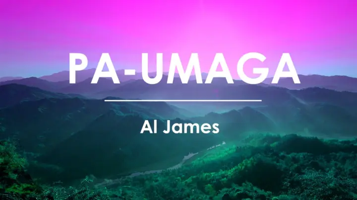 Al James - Pa-umaga (Lyrics)