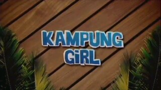 Kampung Girl EP1