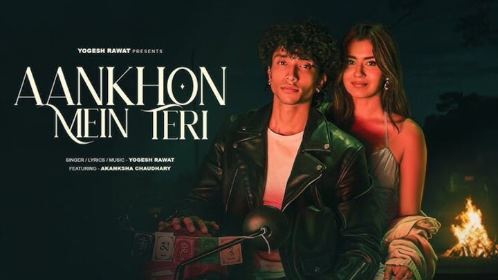 Ankho mai teri (SONG) Yogesh Rawat and Akanksha Choudhary