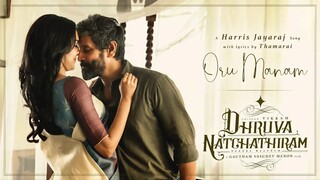 Oru Manam Lyrical Video Tamil 4K - Dhruva Natchathiram - Chiyaan Vikram, GVM, Harris Jayaraj