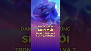 Tổng hợp những Skin Mới trong Tháng 6 và Tháng 7 này ở Liên Quân Mobile #shorts #lienquanmobile