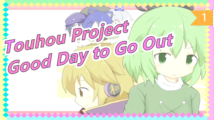 Touhou Project|[Hand Drawn MAD/Movie]Good Day to Go Out_1