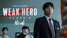 Weak Hero Class 2 (Hindi) |S2.E1 ∙ Season 2 Episode 1