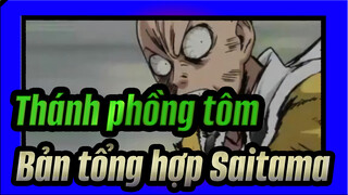 Thánh phồng tôm 
Bản tổng hợp Saitama