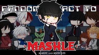 FANDOMS react to MASHLE || Gacha Club || 1/? || Lynn—☆!!