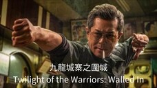 🇭🇰  九龍城寨之圍城 Twilight of the Warriors: Walled In  (2024)