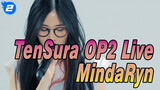 TenSura OP2 Live
MindaRyn_2