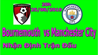 AFC Bournemouth vs Manchester City 20h 25/08/2019