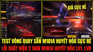 Test Vòng Quay Săn M1014 Huyết Hỏa Cực Mạnh Giá Cực Rẻ, Lỗi Xuất Hiện 2 Skin Súng Nâng Cấp Huyết Hỏa