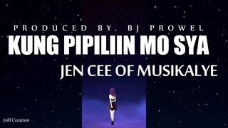 Kung pipiliin mo na sya - Jen Cee