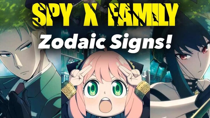 Spy X Family Zodiac Signs (Find Yours)