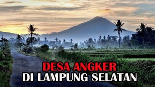DESA ANGKER DI LAMPUNG SELATAN - CERITA HOROR - KISAH HOROR - CERITA MISTIS
