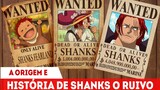 A HISTÓRIA DE SHANKS E UTA - A ORIGEM DO RUIVO E A LINHA TEMPORAL DO MAIOR PIRATA DE ONE PIECE