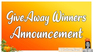 The GiveAway Winners Announcement Video | XCultureSimsX