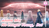 Anime Mix|When you leave, you are no longer young, but the bond will be forever!_3